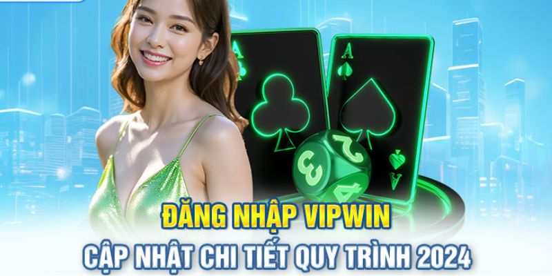 Những chi tiết cần thiết trong quá trình đăng nhập VIPWin