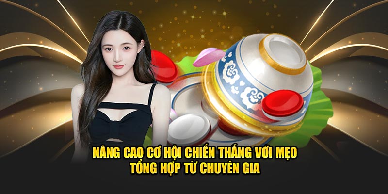 Nâng cao cơ hội chiến thắng với mẹo tổng hợp từ chuyên gia